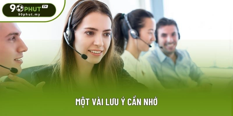 Một vài lưu ý cần nhớ