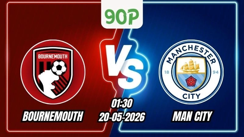 Soi Kèo Bournemouth vs Man City 01h30 - 20/05/2026
