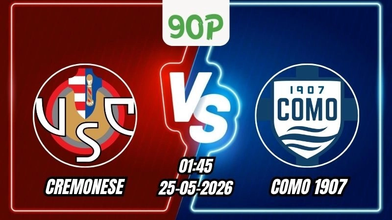 Soi Kèo Cremonese vs Como 01h45 - 25/05/2026