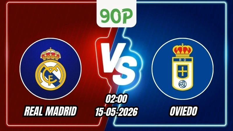 Nhận định Real Madrid vs Oviedo 02h00 - 15/05/2026