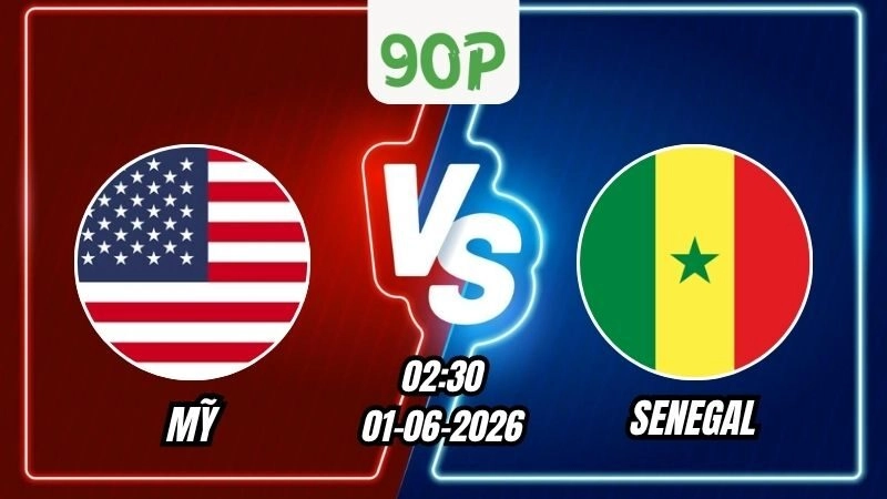 Nhận định Mỹ vs Senegal 02h30 ngày 01/06/2026