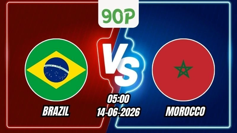 Nhận định Brazil vs Morocco 05h00 ngày 14/06/2026