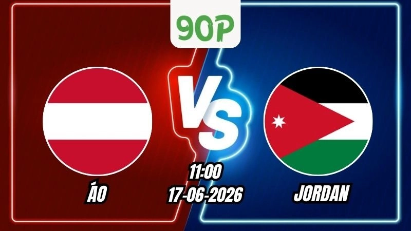 Soi Kèo Áo vs Jordan 11h00 - 17/06/2026