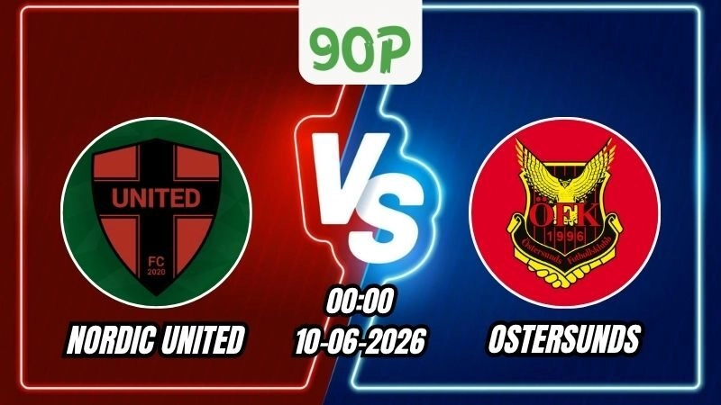 Soi Kèo Nordic United vs Ostersunds 00h00 - 10/06/2026