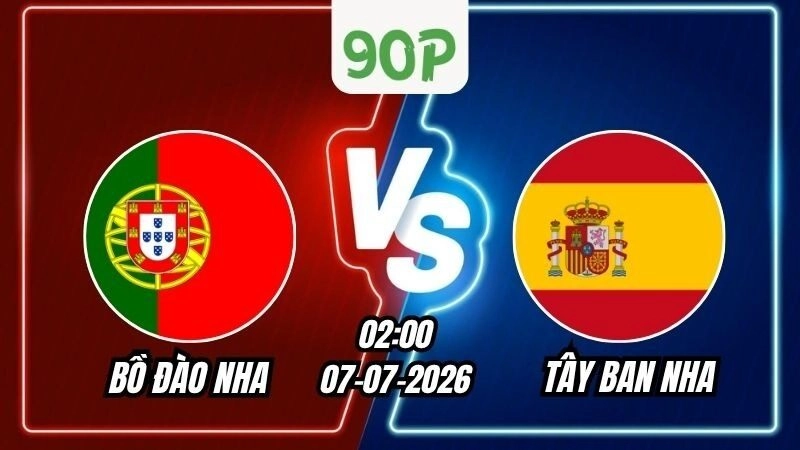 Nhận định Bồ Đào Nha vs Tây Ban Nha 02h00 ngày 07/07/2026