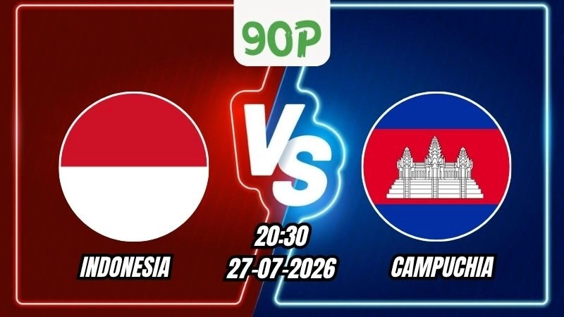 Nhận định Indonesia vs Campuchia 20h30 ngày 27/07/2026