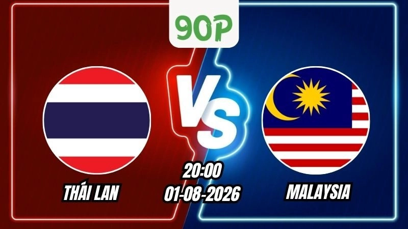Soi Kèo Thái Lan vs Malaysia 20h00 - 01/08/2026