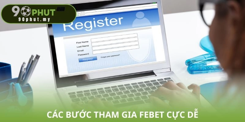 Các bước tham gia FEBET cực dễ