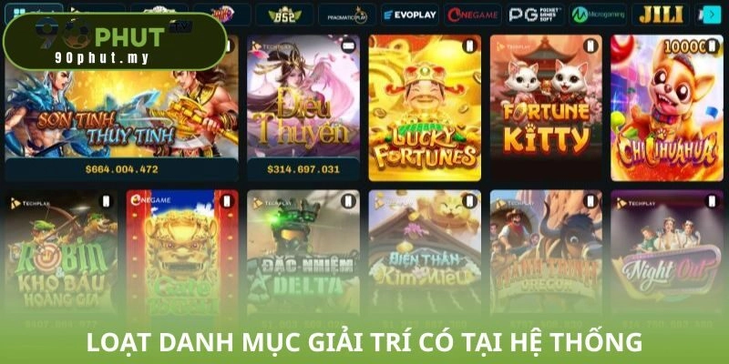 Loạt danh mục giải trí có tại hệ thống