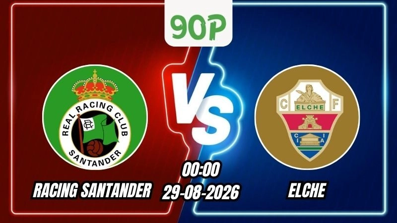 Soi Kèo Racing Santander vs Elche 00h00 - 29/08/2026